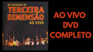 TERCEIRA DIMENSÃO AO VIVO DVD COMPLETO