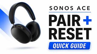 Sonos Ace Pairing & Reset Tutorial | Fix Connection Issues Fast