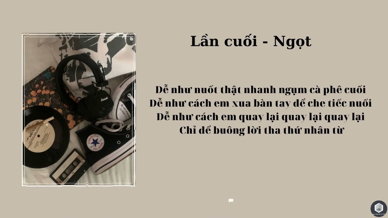 Lần cuối - Ngọt | Video Lyrics by PNCCN