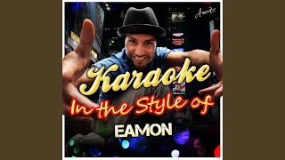 Something Strange (In the Style of Eamon) (Karaoke Version)