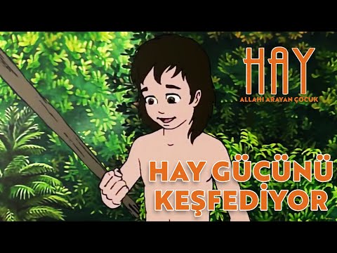 Hay, Gücünü Keşfediyor - Allah'ı Arayan Çocuk (HAY)