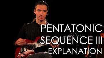 8. Pentatonic Sequence III - Explanation