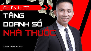 Sự thật khó tin: Nhà thuốc tăng doanh số khi chiến lược này kích hoạt | Vũ Đức Thuần