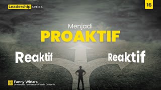 ARTI MENJADI PROAKTIF | CARA MENGAMBIL KENDALI HIDUP & TANGGUNG JAWAB | TIPS PENGEMBANGAN DIRI