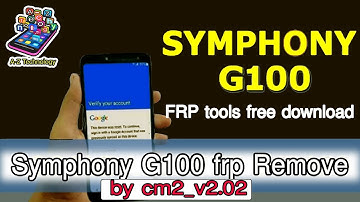 Symphony G100 frp Remove | G100 frp Unlock by cm2_v2.02 | cm2 v2.02 download