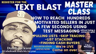 Register for the Text blast Master Class, locate motivated sellers using text messaging