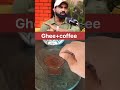 Coffee + Ghee = Power Packed Morning” By Nitesh soni