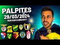 Palpites de futebol do dia 29 03 2024  bilhete pronto