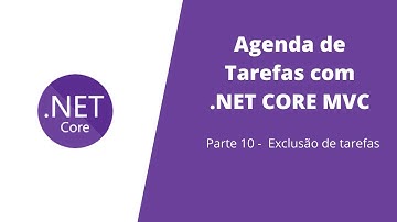 Agenda de Tarefas com .NET CORE MVC - Exclusão de tarefas #10