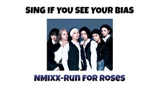 SING IF YOU SEE YOUR BIAS Nmixx-Run For Roses