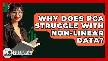 Why Does PCA Struggle With Non-linear Data? - The Friendly Statistician