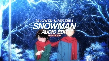 Sia - Snowman☃️ [Slowed & Reverb] Audio edit | RexitEditz