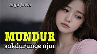 Aku Cuma Mundur... Bukan Berhenti Sayang | MUNDUR SAKDURUNGE AJUR - Lagu Jawa Patah Hati Terbaru