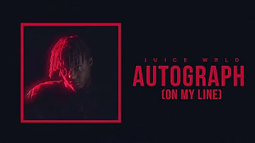 Juice WRLD "Autograph (On My Line)" (Official Audio)