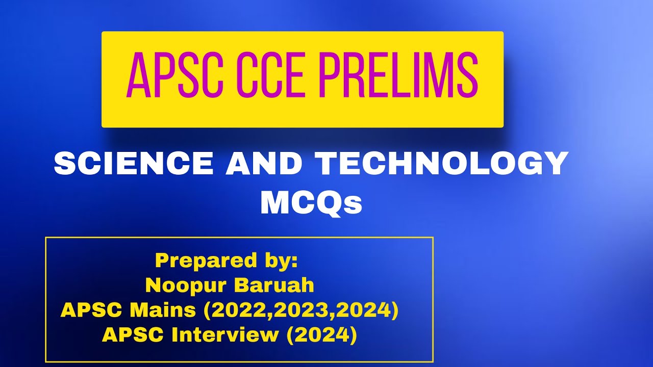 APSC CCE PRELIMS 2025 I SCIENCE AND TECHNOLOGY MCQs I CLASS 41 I APSC ...