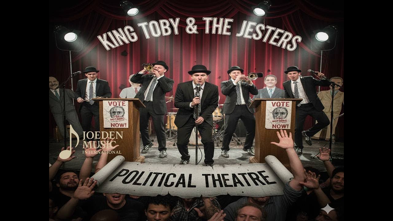 King Toby & the Jesters - Political Theatre