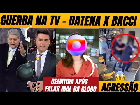 💣 Datena vai para cima de Bacci: “Desgraç@” + Âncora expulsa da Globo + Famoso espanc@ homem