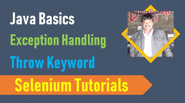 24C. Java Basics for Selenium - Exception Handling - Throw Keyword