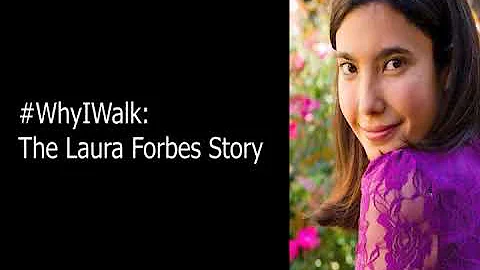 #WhyIWalk, The Laura Forbes Story
