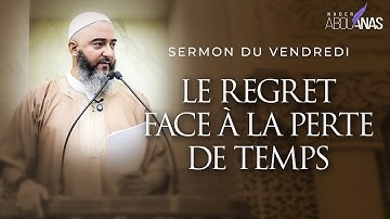 LE REGRET FACE À LA PERTE DE TEMPS - NADER ABOU ANAS