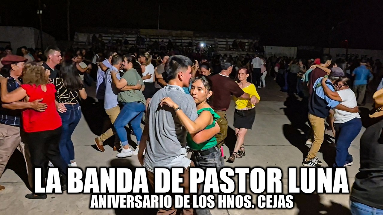 LA BANDA DE PASTOR LUNA - ANIVERSARIO DE LOS HERMANOS CEJAS (Club Unión, General Pinedo)
