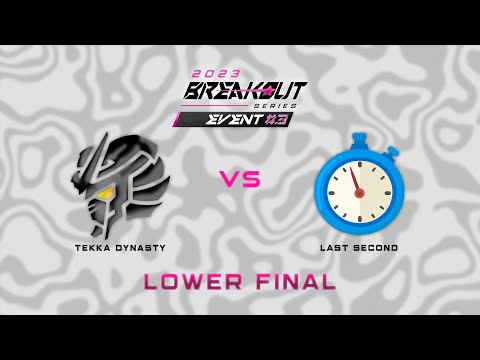 Tekka Dynasty vs Last Second | Breakout Series Event #3 Day 2 | Lower Final