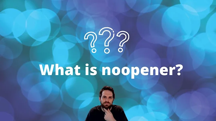 What is noopener and why do we use it!