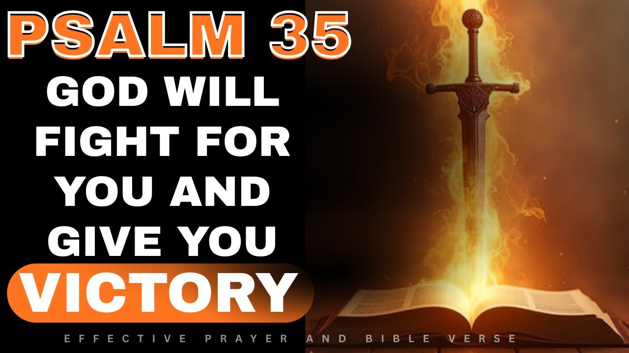 Psalm 35 Warfare Prayer — God Will Fight for You and Give You Victory ...