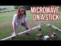 Microwave on a Stick