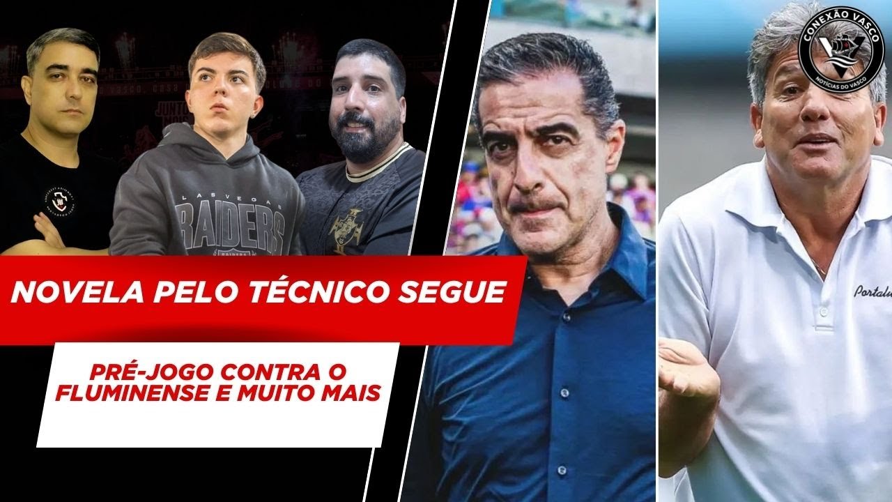 ATÉ QUANDO SEM TÉCNICO? NOVELA CONTINUA E VASCO ENFRENTARÁ O FLUMINENSE PELA SEMIFINAL COM INTERINO!