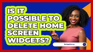 Is It Possible To Delete Home Screen Widgets?