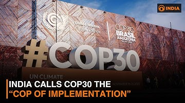 India Calls COP30 the “COP of Implementation”