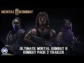 Mortal Kombat 11 Ultimate - Kombat Pack 2 Official Trailer