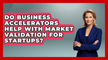 Do Business Accelerators Help With Market Validation For Startups? - Founders Supporting Founders