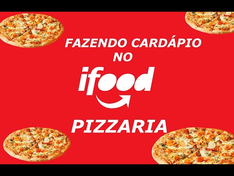 FAZENDO UM CARDÁPIO NO IFOOD PIZZARIA