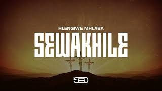 Hlengiwe Mhlaba - Sewakhile (Lyric Video)