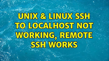 Unix & Linux: ssh to localhost not working, remote ssh works
