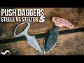 MAKING PUSH DAGGERS!!! Steele Vs. Stelter ep:5