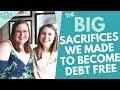 The GIANT sacrifices we made to become debt free