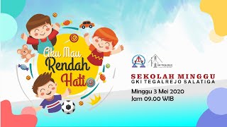 Sekolah minggu online gki tegalrejo tanggal 3 mei 2020 tema : aku mau
rendah hati