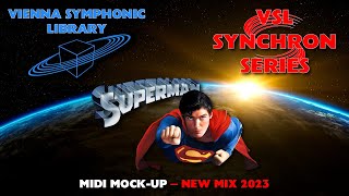 Superman Prologue & Main Title MIDI Mock-up Featuring VSL Synchron Series Orchestra (New Mix 2023)