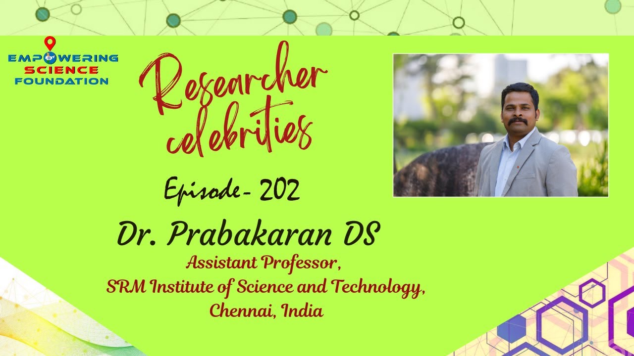 Dr. Prabakaran D. S. , Assistant Professor, SRM Institute of Science and Technology, Chennai, India