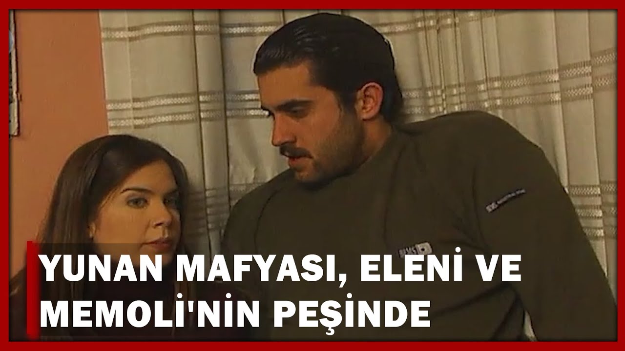 Yunan Mafyası, Eleni Ve Memoli'nin Peşinde! - Yılan Hikayesi 85.Bölüm