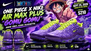 ONE PIECE x NIKE AIR MAX PLUS “GOMU GOMU” IS COMING! | September 2026 Release & Price