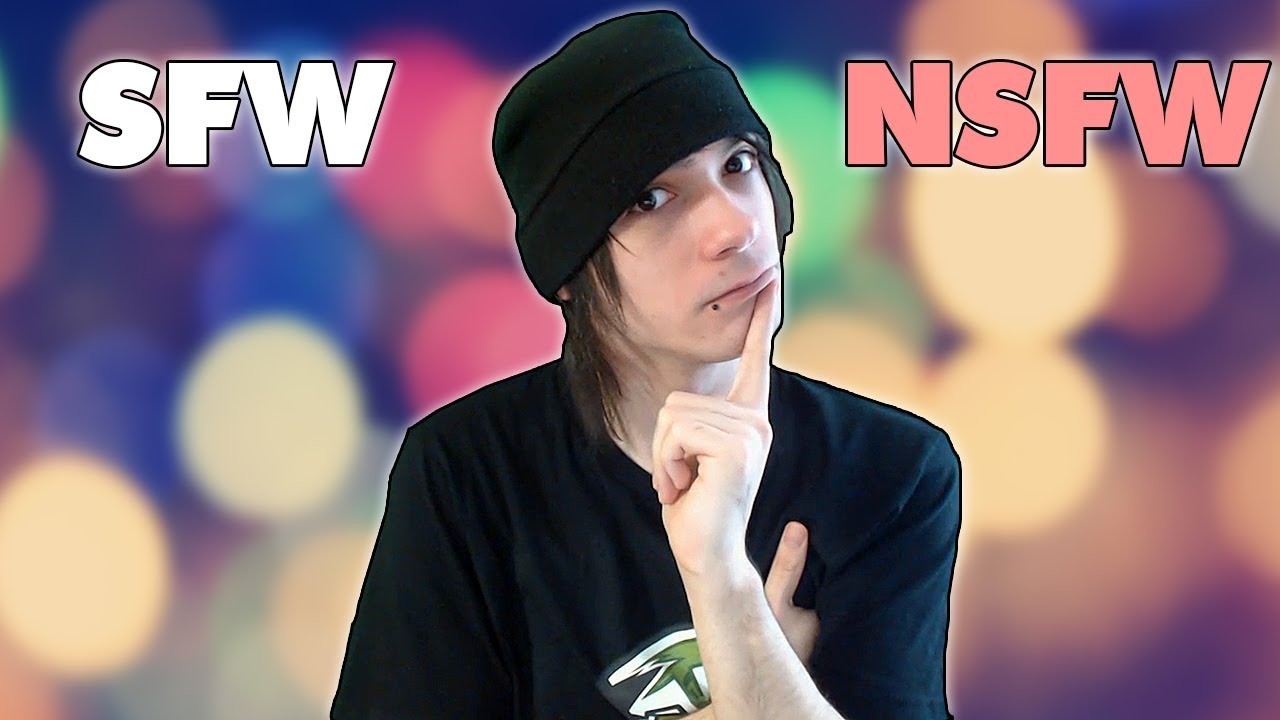 SFW AND NSFW VERSIONS EXPLAINED Let's Talk YouTube