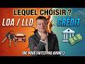 LOA LLD VS CREDIT Elle Est Où L Arnaque