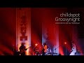 chilldspot - Groovynight (2022.10.26 One man tour “Road Movie”)