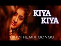 Kiya Kiya Re Hindi Song New DJ Song BIkI Music Kiya Kiya Re Hindi Song New DJ Song BIkI Music