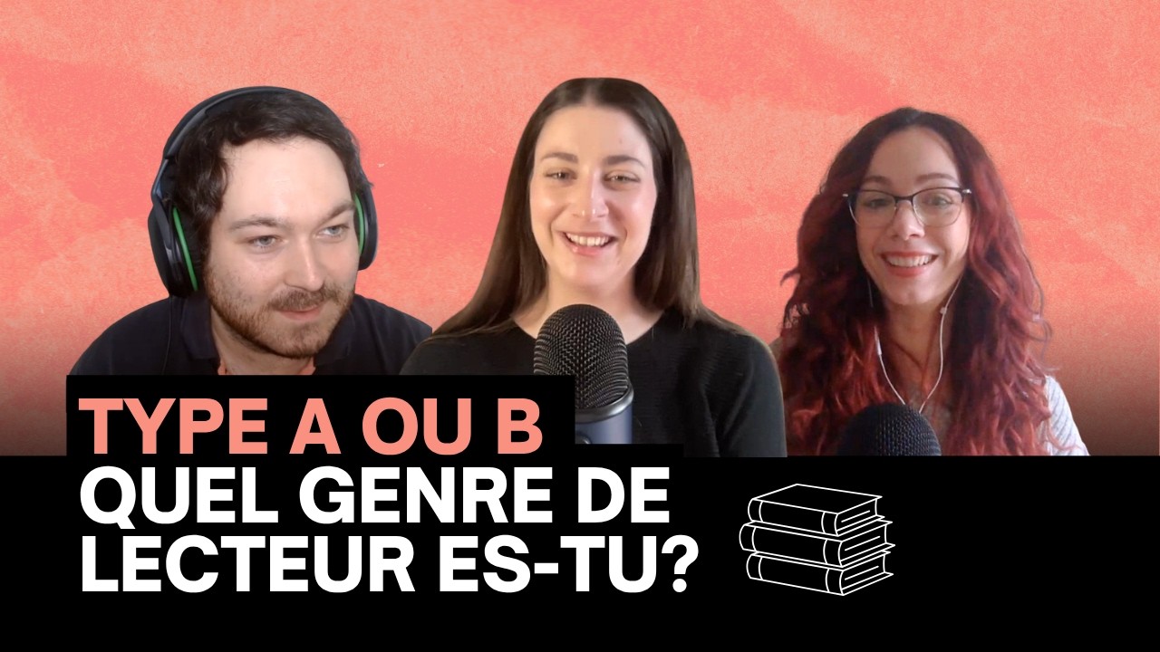 Lecteur Type A ou Type B : lequel es-tu ?