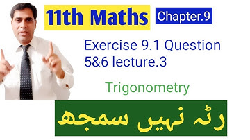 FSC Math First Year ch 9,Lec 3,Exercise 9.1 Q no 5 and6 Math Chapter 9 Fundamentals of Trigonometry
